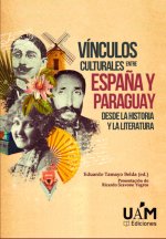 VINCULOS CULTURALES ENTRE ESPAÑA Y PARAGUAY DESDE LA HISTORI