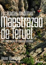 ESCALADAS INSOLITAS DEL MAESTRAZGO DE TERUEL