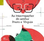 AS INTERROGAÇÕES DO SENHOR PONTO E VÍGULA