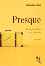 Presque - l'histoire d'une renaissance