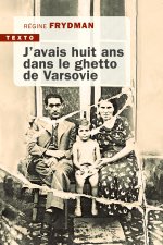 J'avais huit ans dans le Ghetto de Varsovie