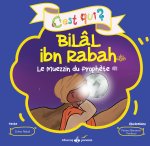 C'est qui Bilal ? - le muezzin du ProphEte