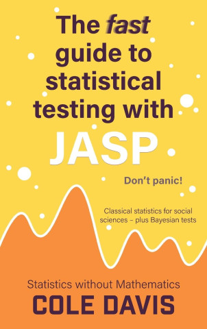 The fast guide to statistical testing with JASP