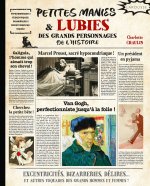 Complètement toqués ! Manies et lubies des grands personnages de l'histoire