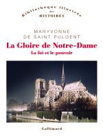 LA GLOIRE DE NOTRE-DAME