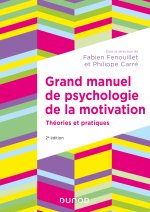 Grand manuel de psychologie de la motivation - 2e éd.