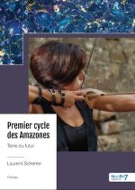 Premier cycle des Amazones - Tome 1