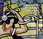 Enghien-les-Bains 1900-1930  Art Nouveau - Art Déco