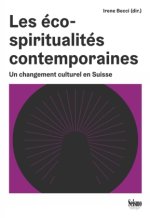 LES ECO-SPIRITUALITES CONTEMPORAINES. UN CHANGEMENT CULTUREL EN SUISS E