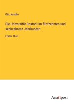 Die Universität Rostock im fünfzehnten und sechzehnten Jahrhundert