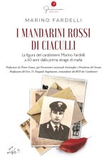 mandarini rossi di Ciaculli. La figura del carabiniere Marino Fardelli a 60 anni dalla prima strage di mafia