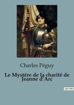 Le Myst?re de la charité de Jeanne d?Arc