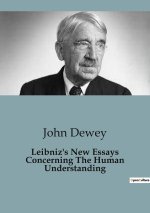 LEIBNIZ S NEW ESSAYS CONCERNING THE HUMA