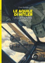 aquile di Hitler. La Luftwaffe 1933-45