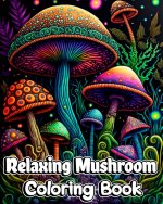 Relaxing Mushroom Coloring Book