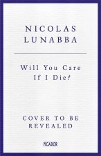 Will You Care If I Die?