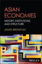 Asian Economies: History, Institutions and Structu re