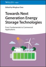 Towards Next Generation Energy Storage Technologies - From Fundamentals to Commercial Applications