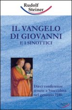 Vangelo di Giovanni e i sinottici. Dieci conferenze tenute a Stoccolma nel gennaio 1910