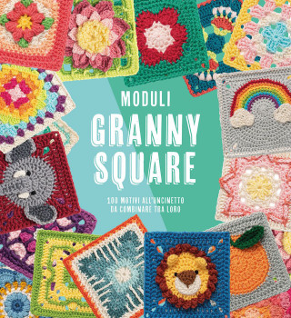 Moduli granny square. 100 motivi all'uncinetto da combinare tra lroro ()