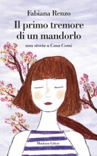 primo tremore di un mandorlo. Una storia a casa Comi