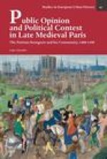 Public Opinion and Political Contest in Late Medieval Paris: 