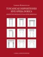 Tuscanicae dispositiones sive opera dorica: Architetture doricizzanti in Italia centro-meridionale