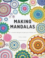 Making Mandalas US Terms Edition: 27 Crochet Designs to Get Your Hooks Into