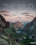 WILD ALPS UNIQUE NATIONAL PARKS NATURAL