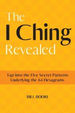 The I Ching Revealed