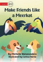 Make Friends Like a Meerkat - UPDATED