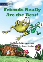 Friends Really Are the Best - UPDATED