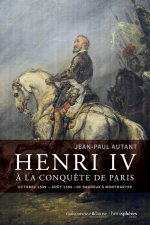 Henri IV à la conquête de Paris