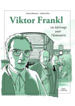 Viktor FRANKL : Un héritage pour l'humanité