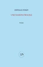 Une saison fragile