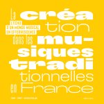 La création dans les musiques traditionnelles en France
