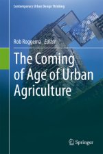 The Coming of Age of Urban Agriculture