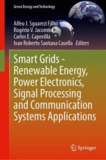 Smart Grids - Renewable Energy, Power Electronics, Signal Processing and Communication Systems Applications