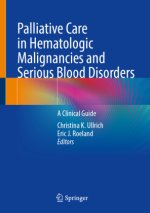 Palliative Care in Hematologic Malignancies and Serious Blood Disorders