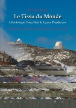 Le Tissu du Monde - Géobiologie, Feng Shui &  Lignes Planétaires