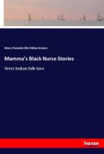 Mamma's Black Nurse Stories