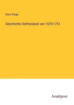 Geschichte Ostfriesland von 1570-1751