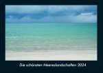 Die schönsten Meereslandschaften 2024 Fotokalender DIN A4