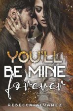 You'll be mine forever