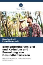 Biomonitoring von Blei und Kadmium und Bewertung von Gesundheitsrisiken