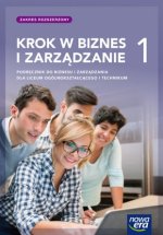 Krok w biznes i zarządzanie 1. Liceum i technikum. Podręcznik. Zakres rozszerzony