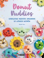 Donut Buddies Szydełkowe maskotki amigurumi 50 łatwych wzorów
