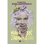 Miało być zabawnie, a wyszło jak zwykle