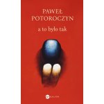 A to było tak