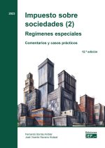 Impuesto sobre sociedades (2). Regímenes especiales. Comentarios y casos prácticos